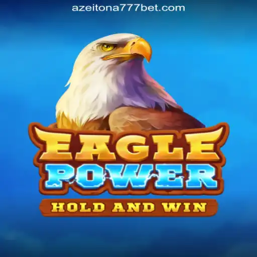 Unveiling EaglePower on Azeitona777: The Premier Platform for Online Slots in Brazil