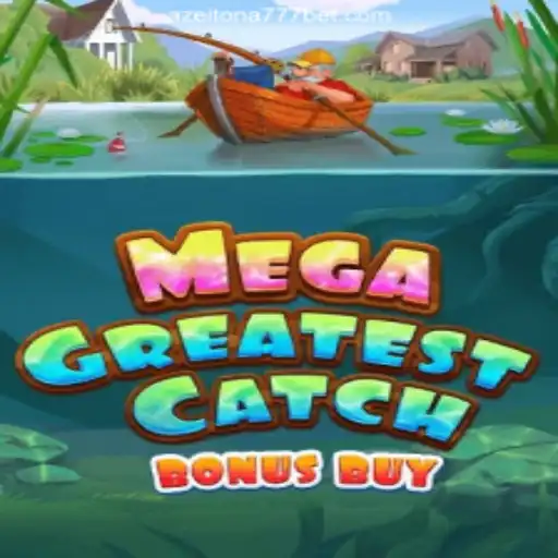 MegaGreatestCatchBonusBuy: A Phenomenal New Slot on Azeitona777 Platform